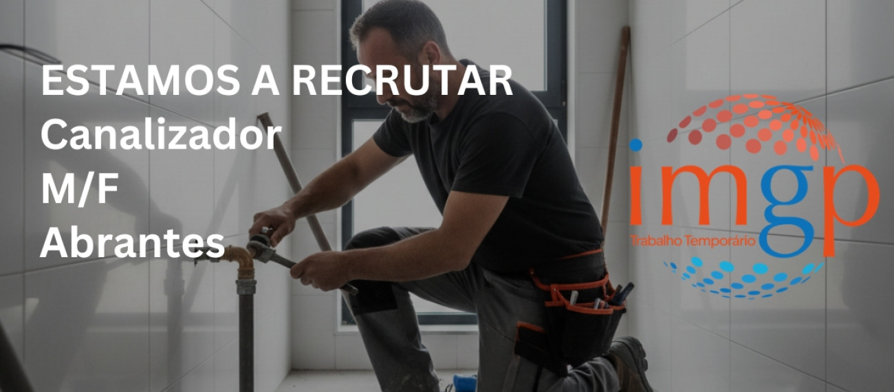 Canalizador (M/F) — Abrantes